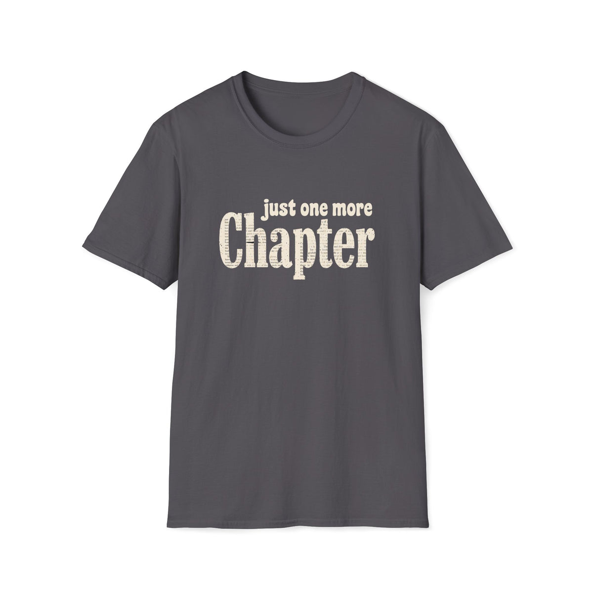 Just One More Chapter T-Shirt