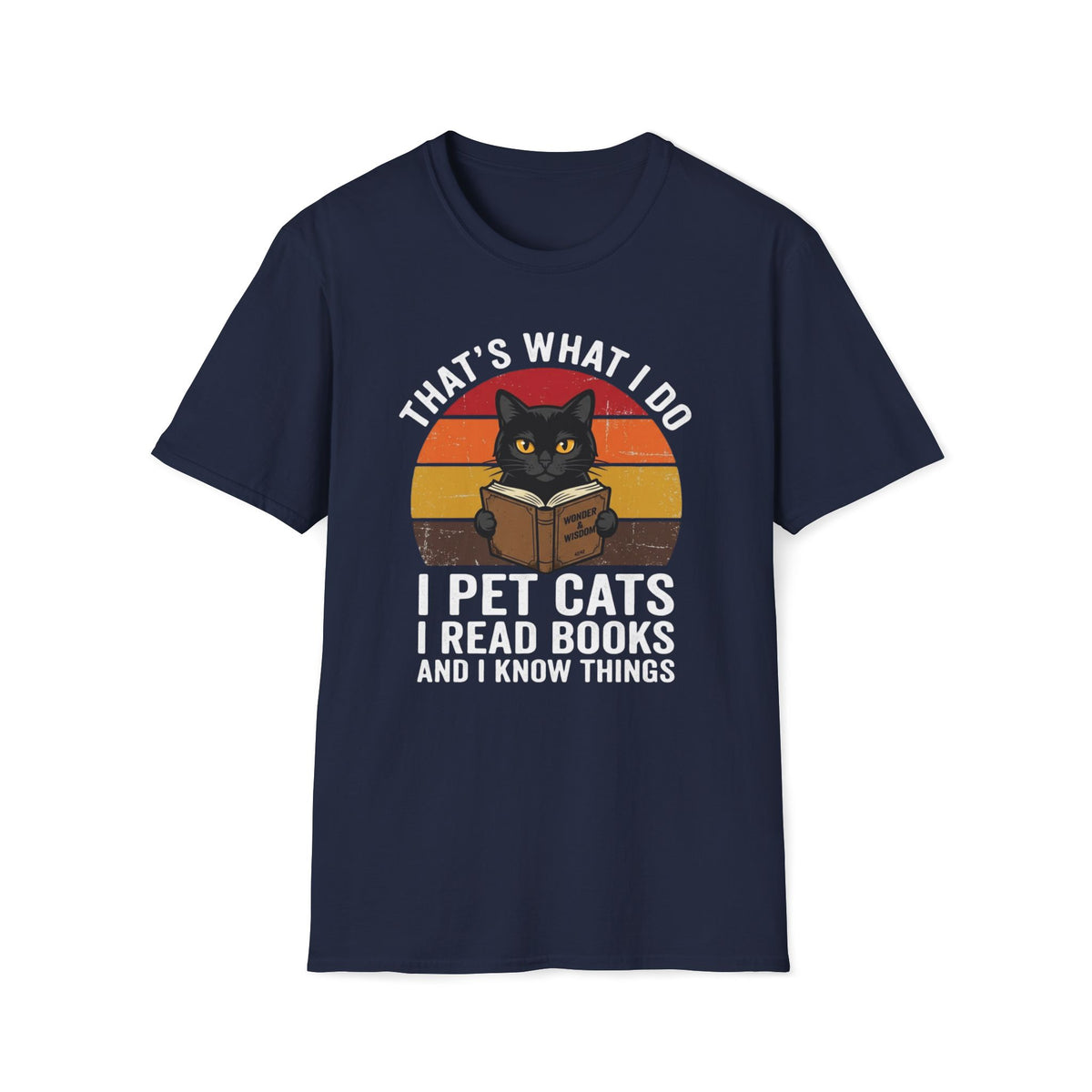 I Pet Cats I Read Books And I Know Things T-Shirt