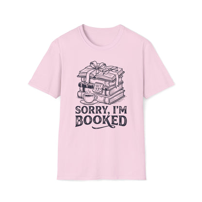 Sorry, I'm Booked T-Shirt