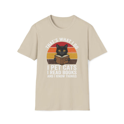 I Pet Cats I Read Books And I Know Things T-Shirt