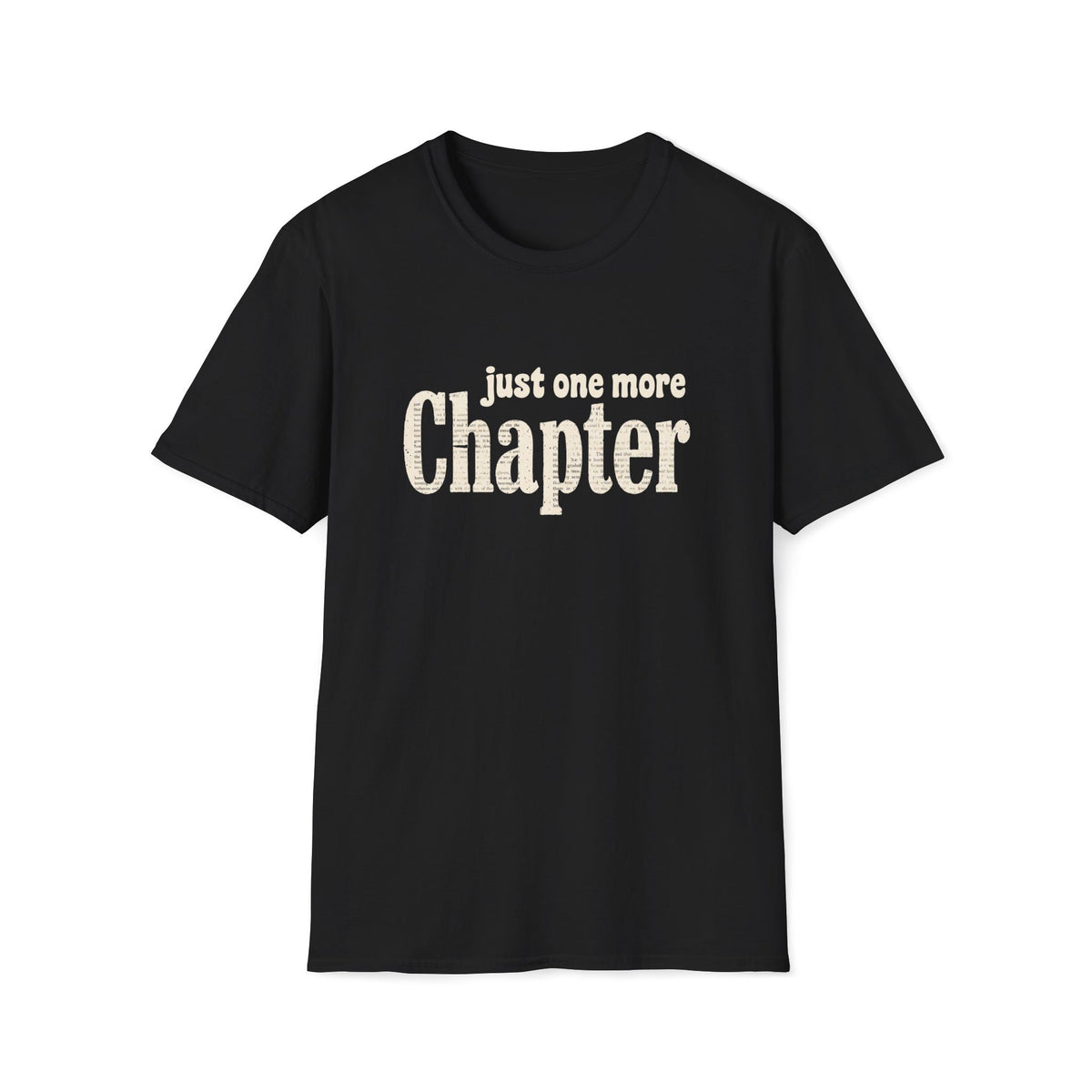 Just One More Chapter T-Shirt