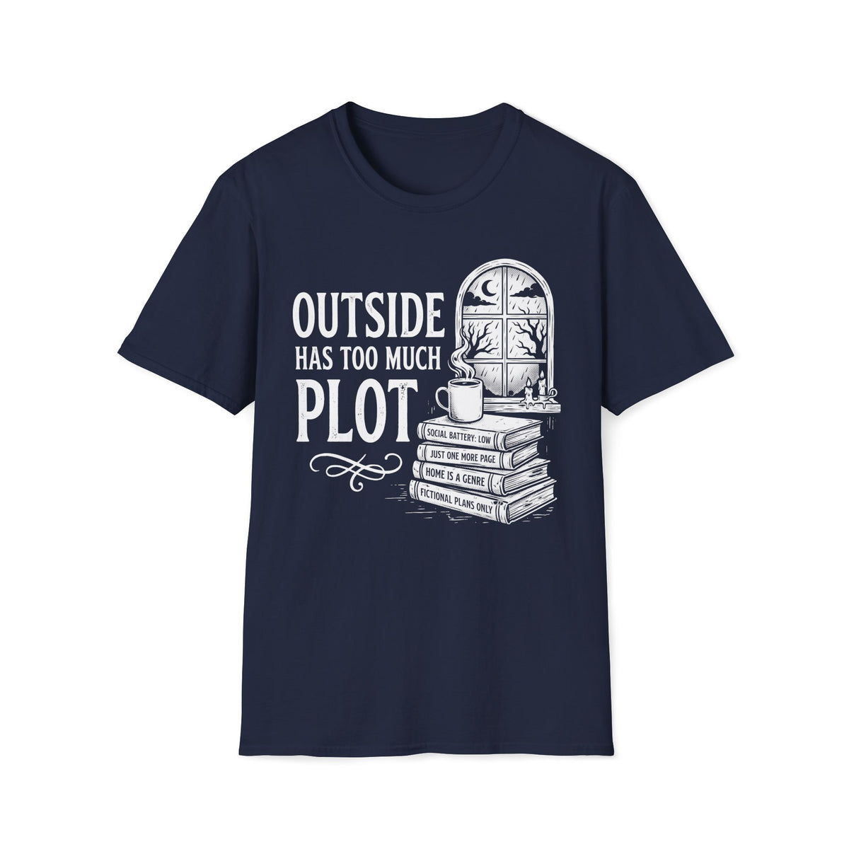 Outside Has To Much Plot T-Shirt