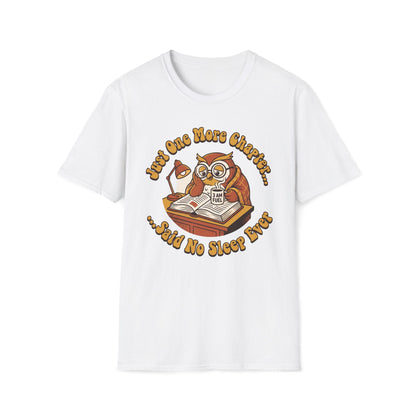 Just One More Chapter T-Shirt