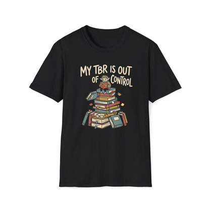 My TBR Is Out Of Control T-Shirt