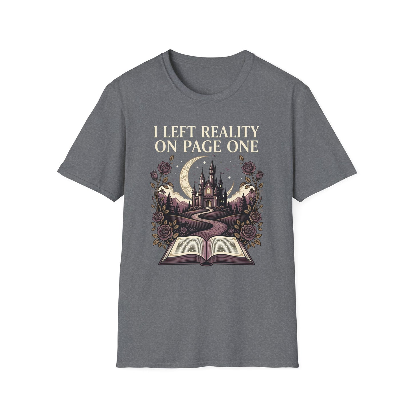 I Left Reality On Page One T- Shirt