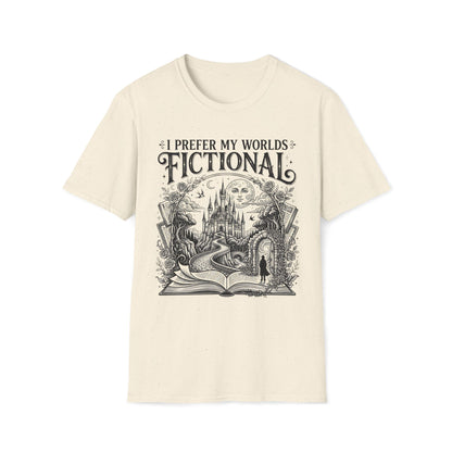 I Prefer My Worlds Fictional T-Shirt