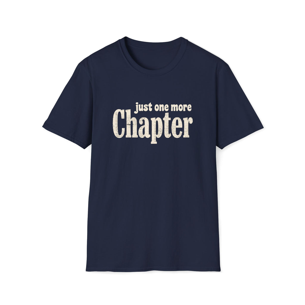 Just One More Chapter T-Shirt