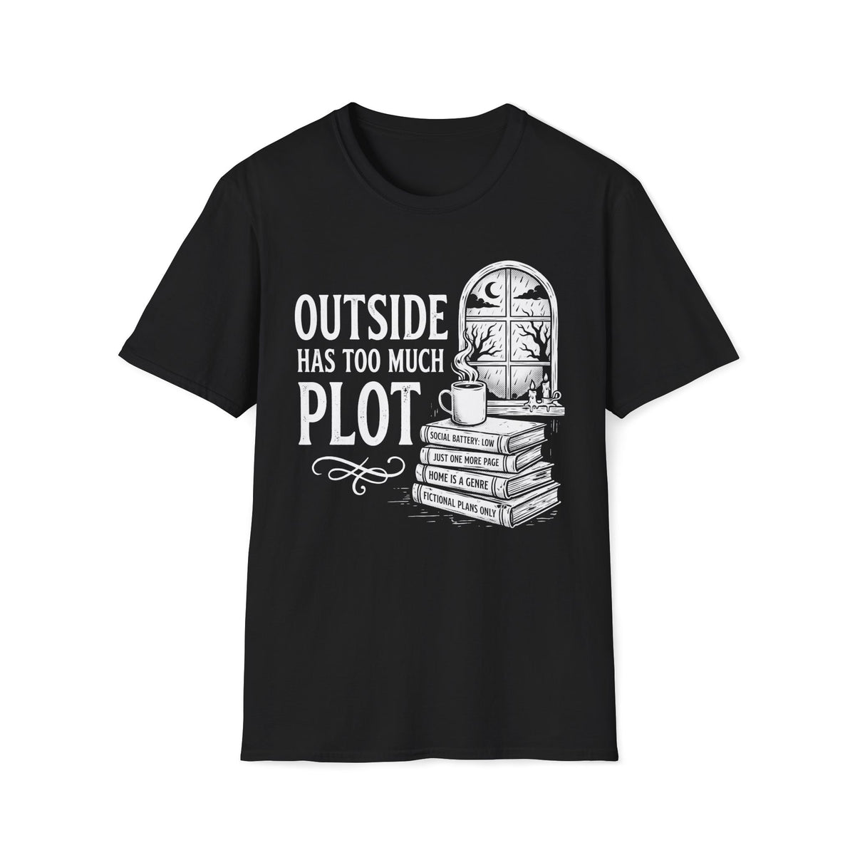 Outside Has To Much Plot T-Shirt