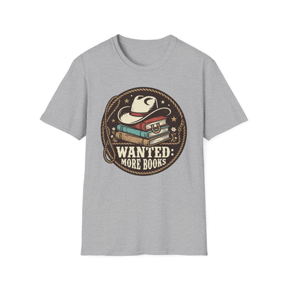 Wanted More Books T-Shirt