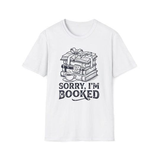 Sorry, I'm Booked T-Shirt