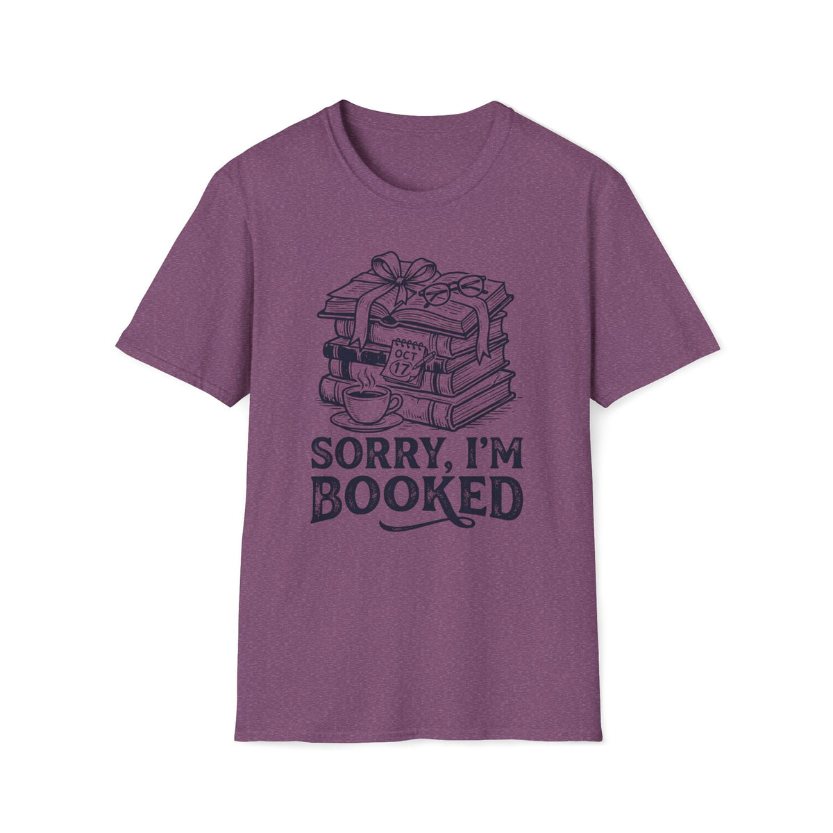 Sorry, I'm Booked T-Shirt