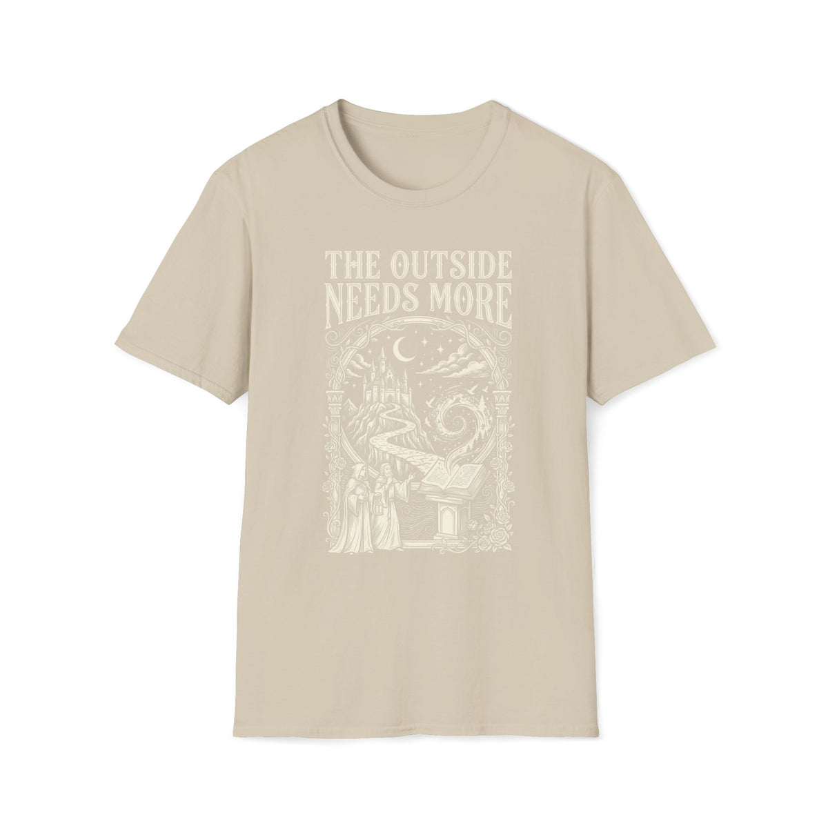 The Outside Needs More  T-Shirt
