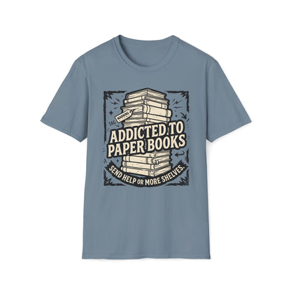 Addicted To Paper Books T-Shirt